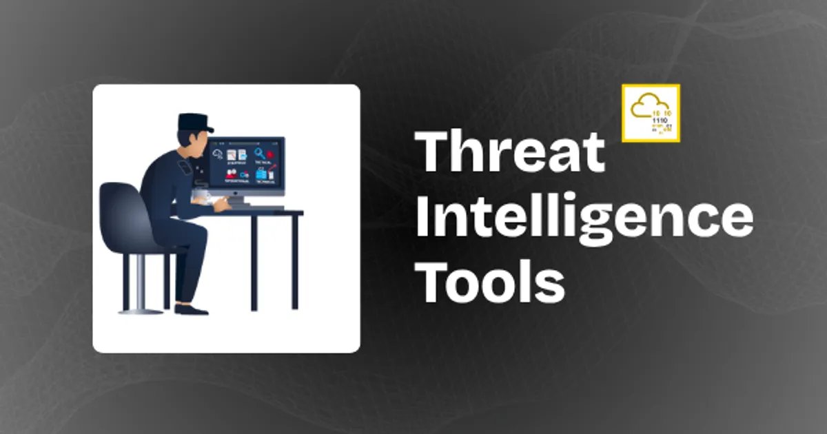 Threat Intelligence Tools